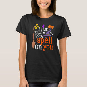I Put A Spell On You Halloween Costume Witch T-Shirt