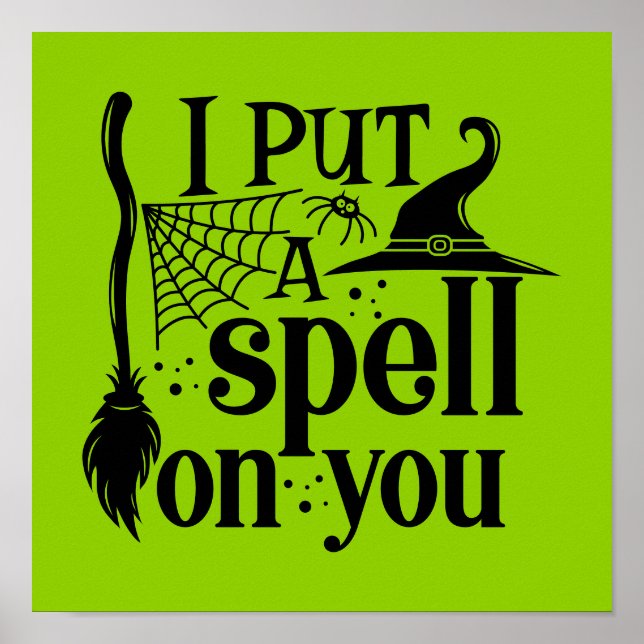 "I Put A Spell On You" Poster (Front)
