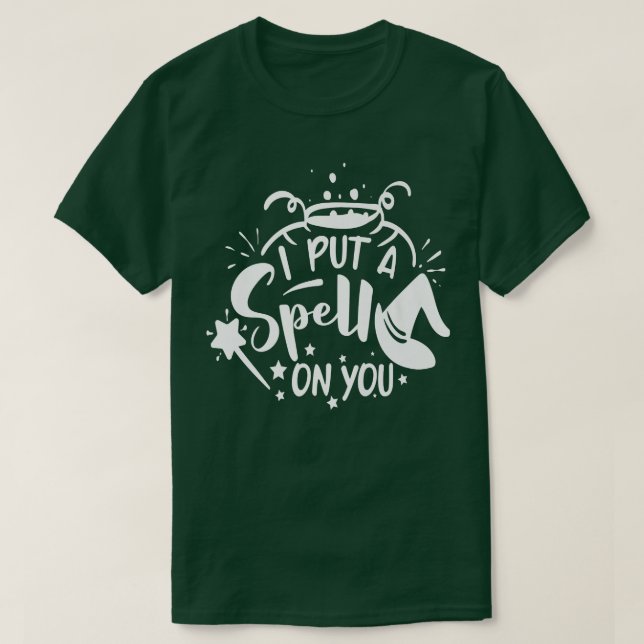 I Put a Spell on You  T-Shirt (Design Front)