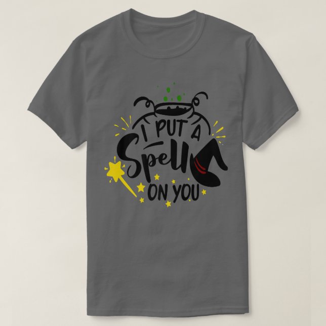 I Put a Spell on You  T-Shirt (Design Front)