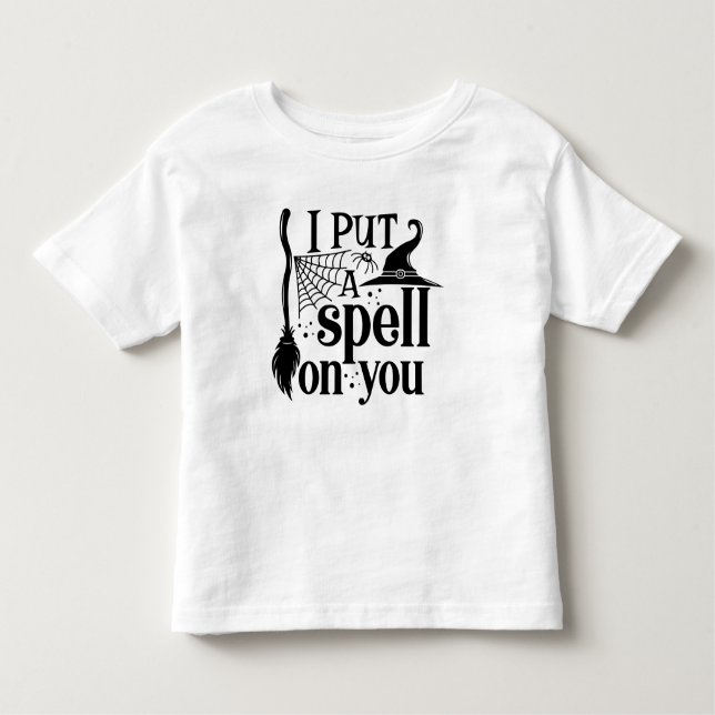 "I Put A Spell On You" Toddler T-Shirt (Front)