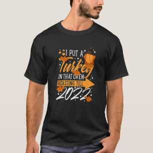 I Put A Turkey In That Oven Pregnancy Thanksgiving T-Shirt