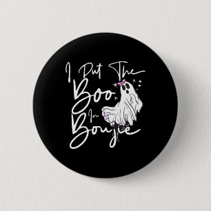 I Put Boo In Boujie Fun Halloween Costume Boujee C 6 Cm Round Badge