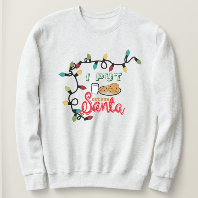 I Put It Out For Santa Hoodie - Funny Christmas (Design Front)