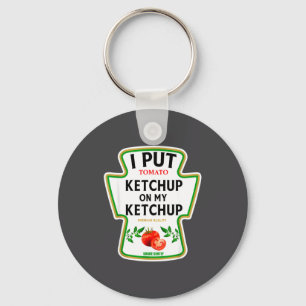 I Put Ketchup On My Ketchup 2025 Costume Mustard C Key Ring