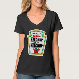 I Put Ketchup on My Ketchup Tomato Mustard Hallowe T-Shirt