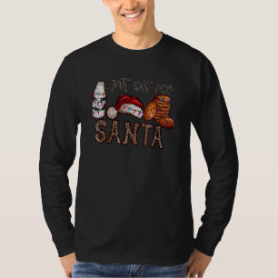 I Put Out For Santa  Christmas Cookies And Milk T-Shirt