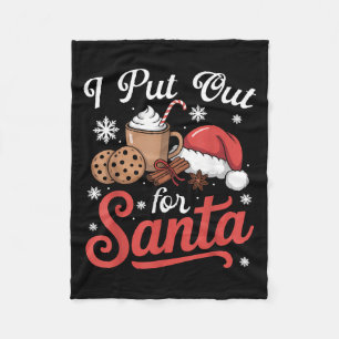 I Put Out For Santa Cookies Funny Xmas Women Men K Fleece Blanket