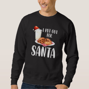 I Put Out For Santa Funny Christmas Cookies And Mi Sweatshirt