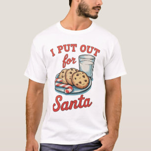I Put Out For Santa Funny Christmas Milk Cookies T-Shirt