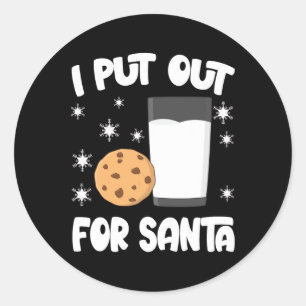 I Put Out For Santa Milk And Cookies Christmas Fun Classic Round Sticker