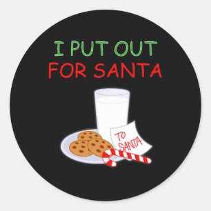 I Put Out For Santa Naughty Or Nice Christmas  Classic Round Sticker