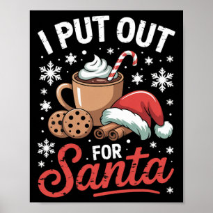 I Put Out For Santa Pumpkin Spice Christmas  Poster