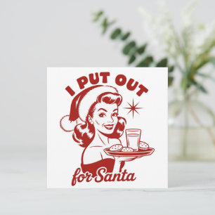 I Put Out For Santa Snarky Christmas Sarcastic  Holiday Card