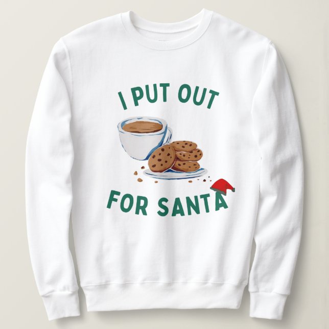 I Put Out Sweatshirt (Design Front)