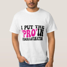 I put Pro in Procrastination