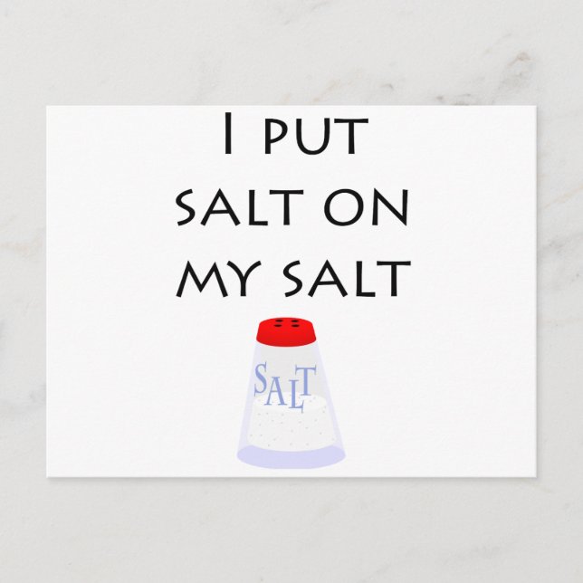I Put Salt on My Salt Postcard (Front)