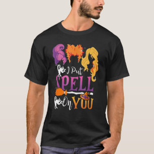I Put Spell On You Witch Sisters Halloween Quote T-Shirt