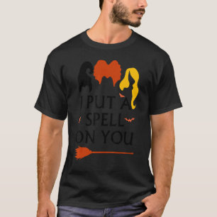 I Put Spell On You Witch Sisters Halloween Quote T-Shirt