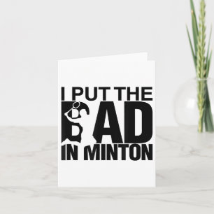 I Put The Bad In Badminton Card