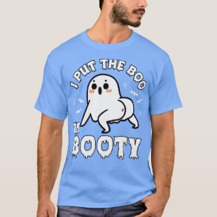 I Put the Boo in Booty T-Shirt