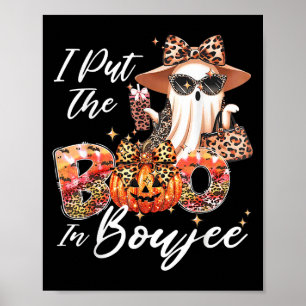 I Put The Boo In Boujee Cute Leopard Boujie Ghost  Poster