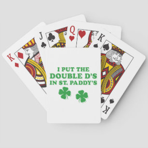 I Put The Double D's In St. Paddy's Day Funny Playing Cards