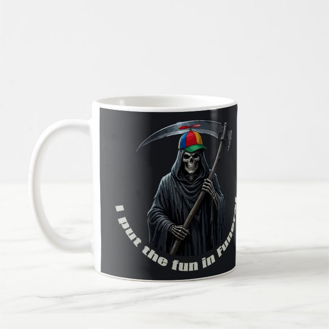 I Put the Fun in Funeral Coffee Mug (Left)