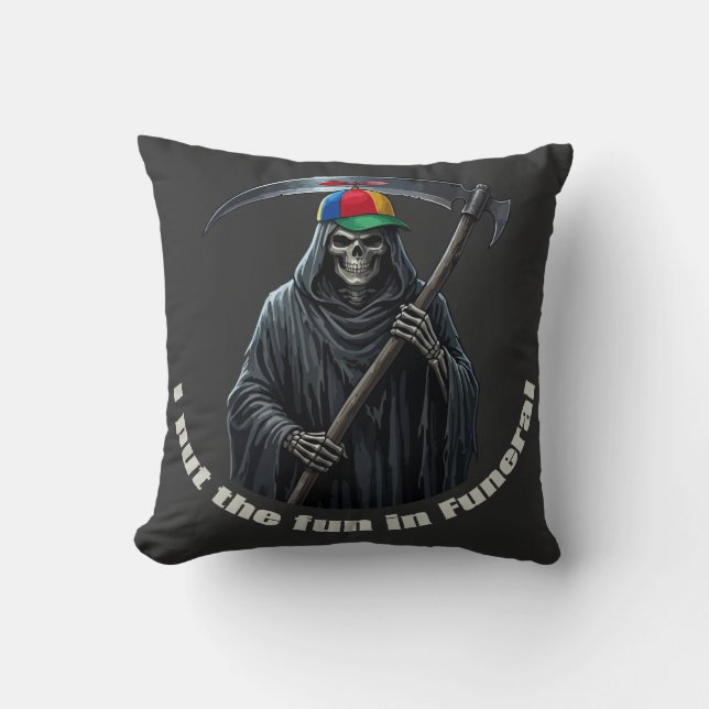I Put the Fun in Funeral Cushion (Front)