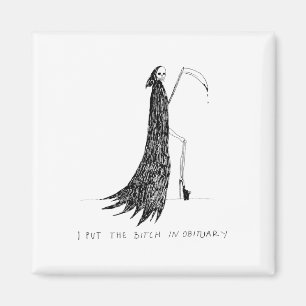 I Put The In Obituary Funny Halloween Dark Humour Magnet