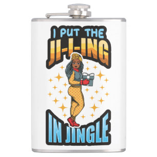 I Put The Jingle In Jingle Christmas Pajama Melani Hip Flask
