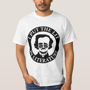 I Put the Lit In Literature Funny Edgar Allan Poe T-Shirt