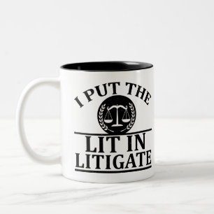 I Put The Lit In Litigate - Funny saying Two-Tone Coffee Mug