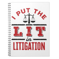 I Put the Lit in Litigation Lawyer Litigator Trial