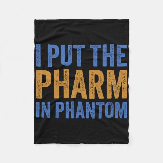 I Put The Pharm In Phantom Funny Halloween Rx 1  Fleece Blanket (Front)