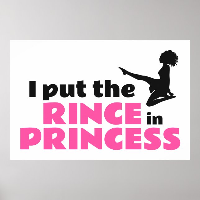 I Put the Rince in Princess Irish Dance Poster (Front)