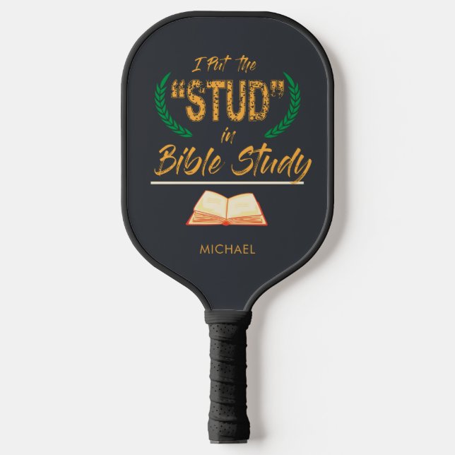 I Put The Stud in Bible Study Church Paster Custom Pickleball Paddle (Front)