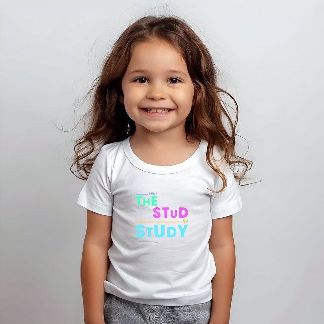 I Put the Stud in Study – Funny Student Design T-Shirt (Creator Uploaded)