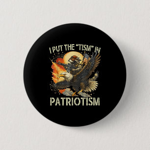 I Put The “tism” In Patriotism Retro Eagle Raccoon 6 Cm Round Badge