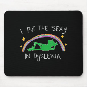 I Put The Y In Dyslexia Funny Cute Frog  Mouse Pad