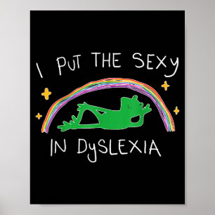 I Put The Y In Dyslexia Funny Cute Frog Poster