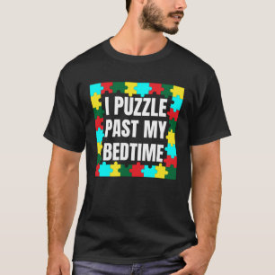 I puzzle Past My Bedtime puzzles T-Shirt