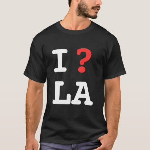 I Question LA (I Question Los Angeles - BLACK) T-Shirt