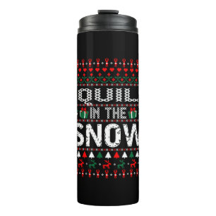 I Quilt In The Snow Christmas Ugly Sweater Thermal Tumbler