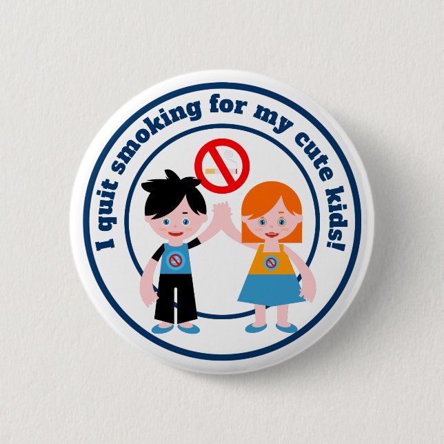 I quit smoking for my kids 6 cm round badge (Front)
