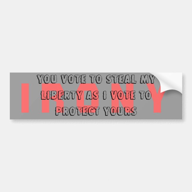 I r o n y bumper sticker (Front)