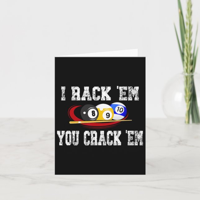 I Rack Em You Crack Em Funny Billiard Pool Billiar Card (Front)