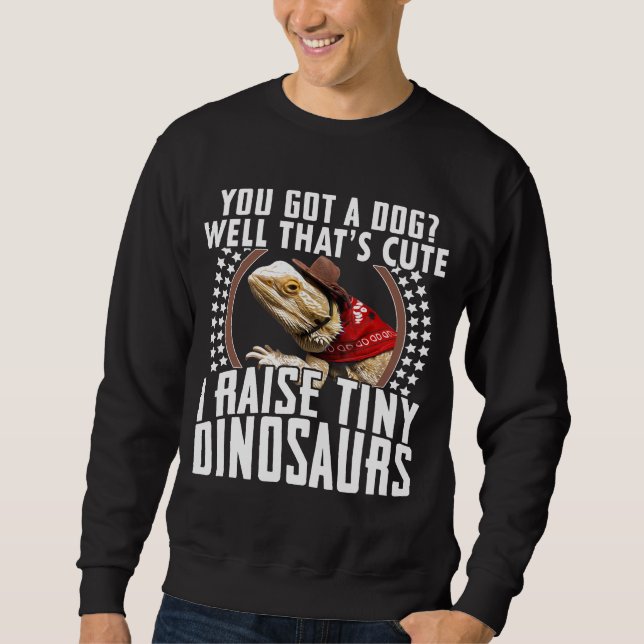 I Raise A Tiny Dinosaurs Bearded Dragon Mom Sweatshirt (Front)