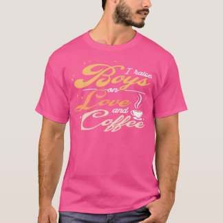 I Raise Boys T-Shirt