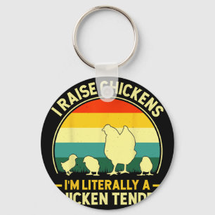 I Raise Chickens For Men Women Chicks Chicken Tend Key Ring